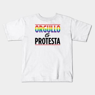 Orgullo es Protesta Kids T-Shirt